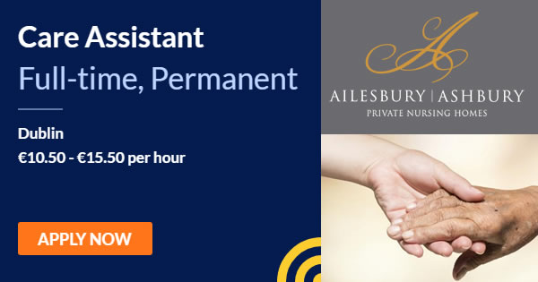 Health Care Assistant Ailesbury Ashbury Nursing Homes Dublin 26th April Jobalert Ie