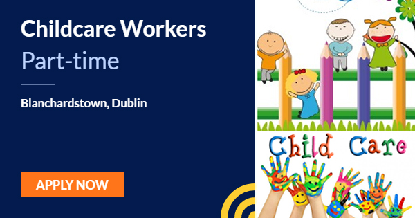 Childcare Workers Corduff Childcare Service Dublin 9th September Jobalert Ie