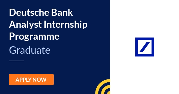 Deutsche Bank Analyst Internship Programme Deutsche Bank